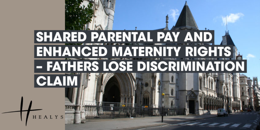 shared parental pay and enhanced maternity rights - fathers lose discrimination claim